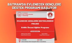 Batman'da Evlenecek Gençlere Destek Programı Başlıyor