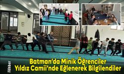 Batman'da Minik Öğrenciler Yıldız Camii'nde Eğlenerek Bilgilendiler