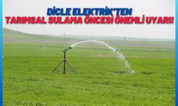 Dicle Elektrik’ten Tarımsal Sulama Öncesi Önemli Uyarı!