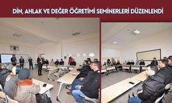 Din, Ahlak ve Değer Öğretimi Seminerleri Düzenlendi