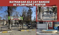 Batman Gar Aile Çay Bahçesi 82 Yıldır Hizmet Veriyor