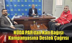 HÜDA PAR'dan Kan Bağışı Kampanyasına Destek Çağrısı