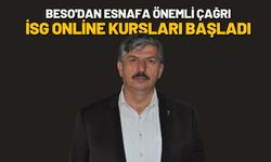 BESO'dan Esnafa Önemli Çağrı: İSG Online Kursları Başladı