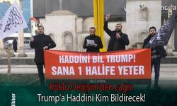 Köklü Değişim’den çağrı: Trump’a Haddini Kim Bildirecek!