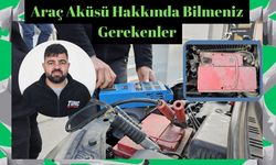 Araç Aküsü Hakkında Bilmeniz Gerekenler