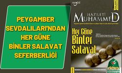 Peygamber Sevdalıları Vakfı'ndan Her Güne Binler Salavat Seferberliği