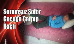 Sorumsuz Şoför Çocuğa Çarpıp Kaçtı