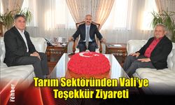 Tarım Sektöründen Vali’ye Teşekkür Ziyareti