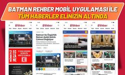 Batman Rehber Mobil Uygulaması ile Tüm Haberler Elinizin Altında