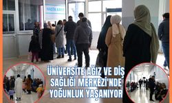 Üniversite Ağız ve Diş Sağlığı Merkezi'nde Yoğunluk Yaşanıyor