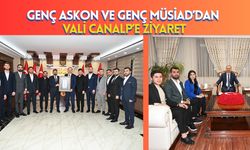 GENÇ ASKON VE GENÇ MÜSİAD’DAN VALİ CANALP’E ZİYARET