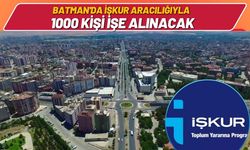 Batman'da İşkur Aracılığıyla 1000 Kişi İşe Alınacak