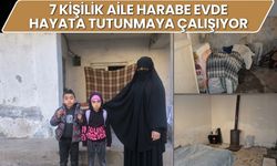 7 Kişilik Aile Harabe Evde Hayata Tutunmaya Çalışıyor