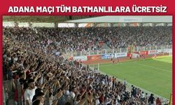 Adana Maçı Tüm Batmanlılara Ücretsiz