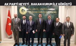 Ak Parti Heyeti Bakan Kurum'la Görüştü