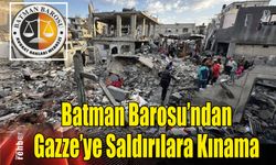 Batman Barosu'ndan Gazze'ye Saldırılara Kınama