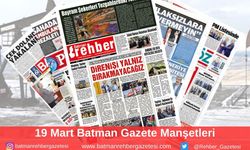 Batman Gazete Manşetleri 19 Mart 2025