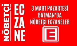 Batman nöbetçi eczaneler, 3 Mart Pazartesi nöbetçi eczane