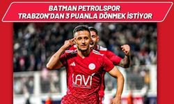 Batman Petrolspor Trabzon’dan 3 Puanla Dönmek İstiyor