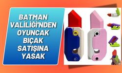 Batman Valiliği'nden Oyuncak Bıçak Satışına Yasak