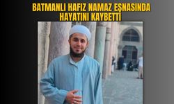 Batmanlı Hafız Namaz Esnasında Hayatını Kaybetti