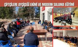 Çiftçilere Ayçiçeği Ekimi ve Modern Sulama Eğitimi