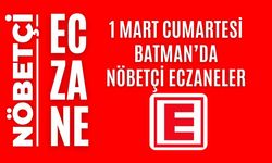 Batman Nöbetçi Eczaneler 1 Mart Cumartesi