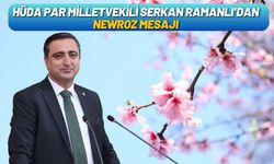 HÜDA PAR Batman Milletvekili Serkan Ramanlı’dan Newroz Mesajı