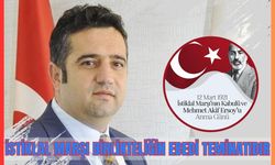 İstiklal Marşı birlikteliğin ebedi teminatıdır