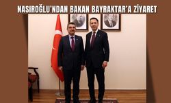 Nasıroğlu’ndan Bakan Bayraktar’a Ziyaret