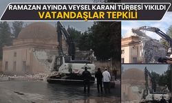 Ramazan Ayında Veysel Karani Türbesi Yıkıldı Vatandaşlar Tepkili