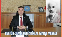 Rektör Demir’den İstiklal Marşı Mesajı