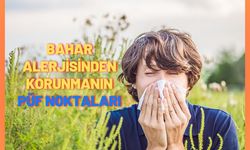 Bahar alerjisinden korunmanın püf noktaları