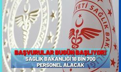 Başvurular Bugün Başlıyor! Sağlık Bakanlığı 18 bin 700 Personel Alacak
