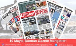 Batman Gazete Manşetleri 10 Mayıs 2025