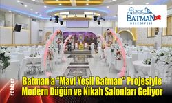 Batman’a "Mavi Yeşil Batman" Projesiyle Modern Düğün ve Nikah Salonları Geliyor