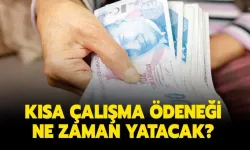 Kısa çalışma ödeneği ne zaman yatacak?