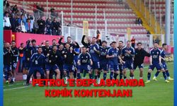 Petrol’e deplasmanda komik kontenjan!