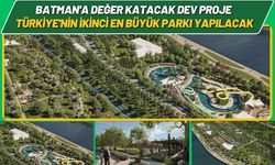 Batman'a Değer Katacak Dev Proje: Türkiye'nin İkinci En Büyük Parkı Yapılacak