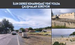 İluh Deresi Kenarındaki Yeni Yolda Çalışmalar Sürüyor