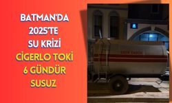 Batman'da 2025'te Su Krizi: Cigerlo TOKİ 6 Gündür Susuz