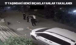 17 Yaşındaki Genci Bıçaklayanlar Yakalandı