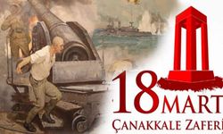 18 Mart Çanakkale Zaferi'nin Anlam ve Önemi