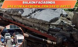 Balkon Faciasında Hayatını Kaybedenlerin Sayısı Arttı!