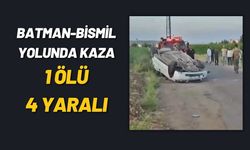 Batman-Bismil Yolunda Kaza 1 Ölü, 4 Yaralı