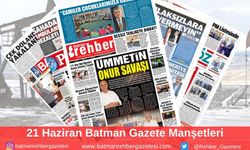 Batman Gazete Manşetleri 21 Haziran 2025