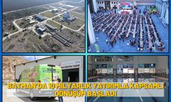 Batman’da 10 Milyarlık Yatırımla Kapsamlı Dönüşüm Başladı