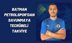 Batman Petrolspor’dan Savunmaya Tecrübeli Takviye