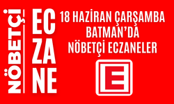 Batman nöbetçi eczaneler, 18 Haziran Çarşamba nöbetçi eczane