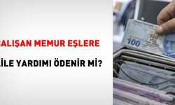 Eşi çalışan memur aile yardımı alır mı?